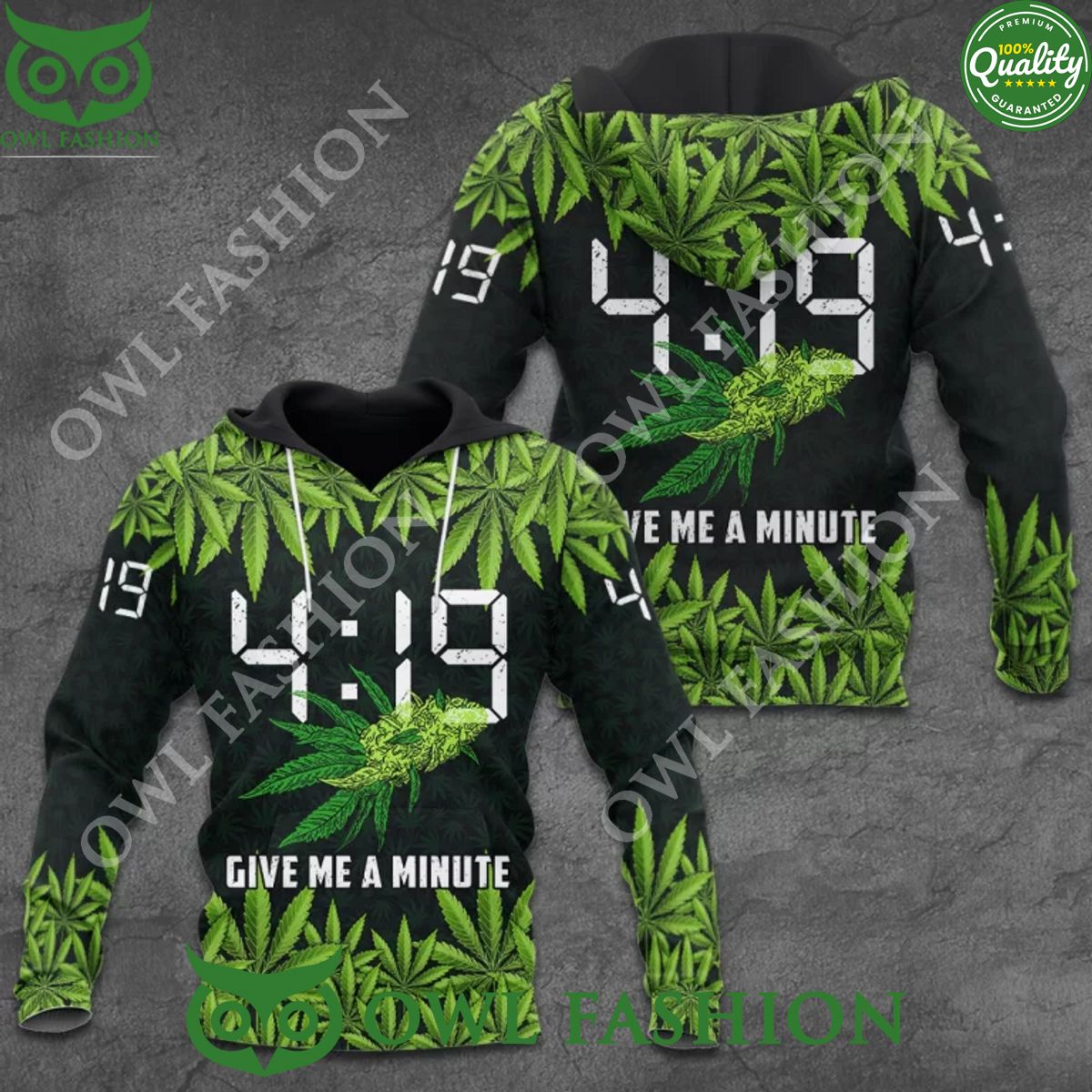 4 19 give me a minute green weed 420 printed hoodie