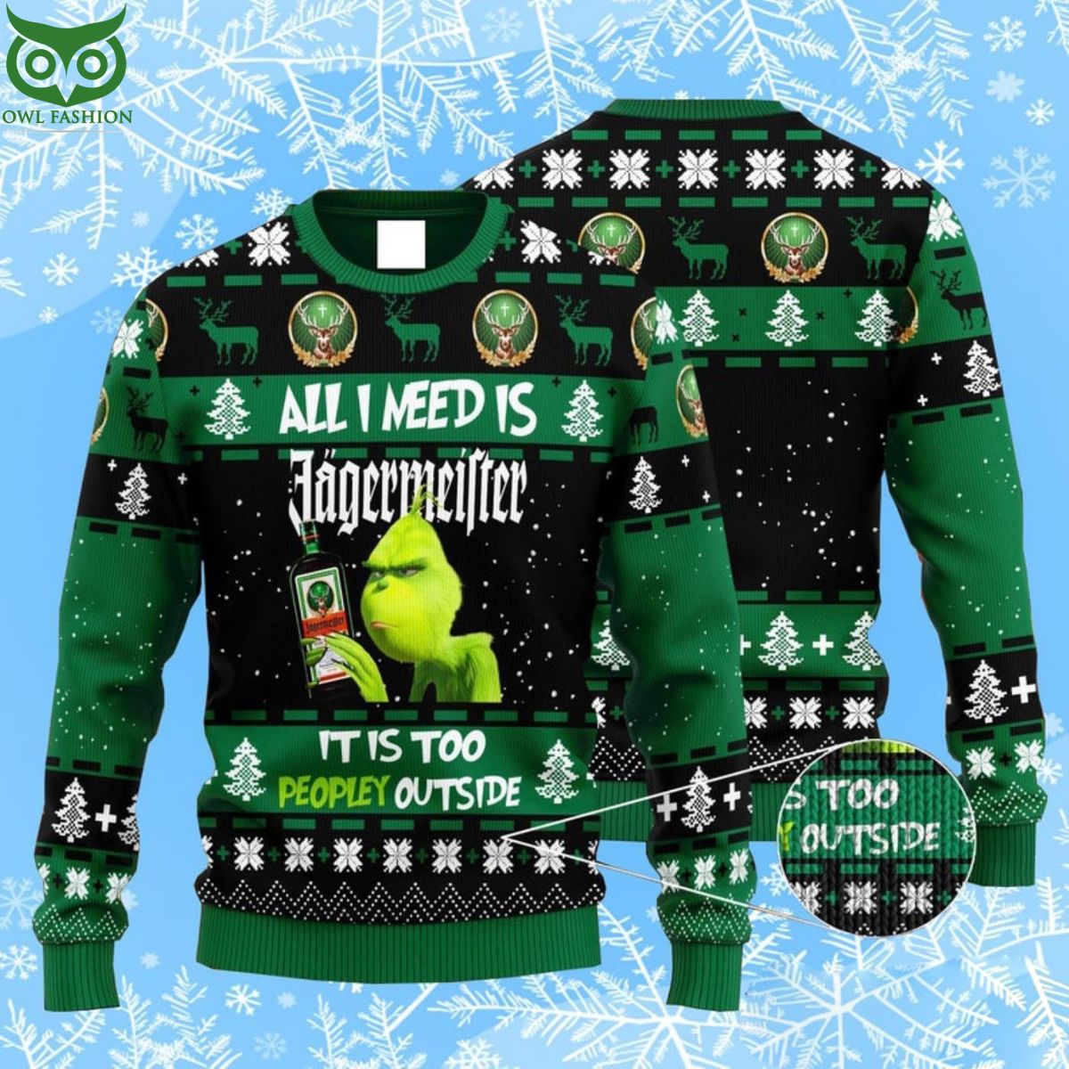 All Grinch need is Green Jagermeister People outside Christmas Ugly Sweater