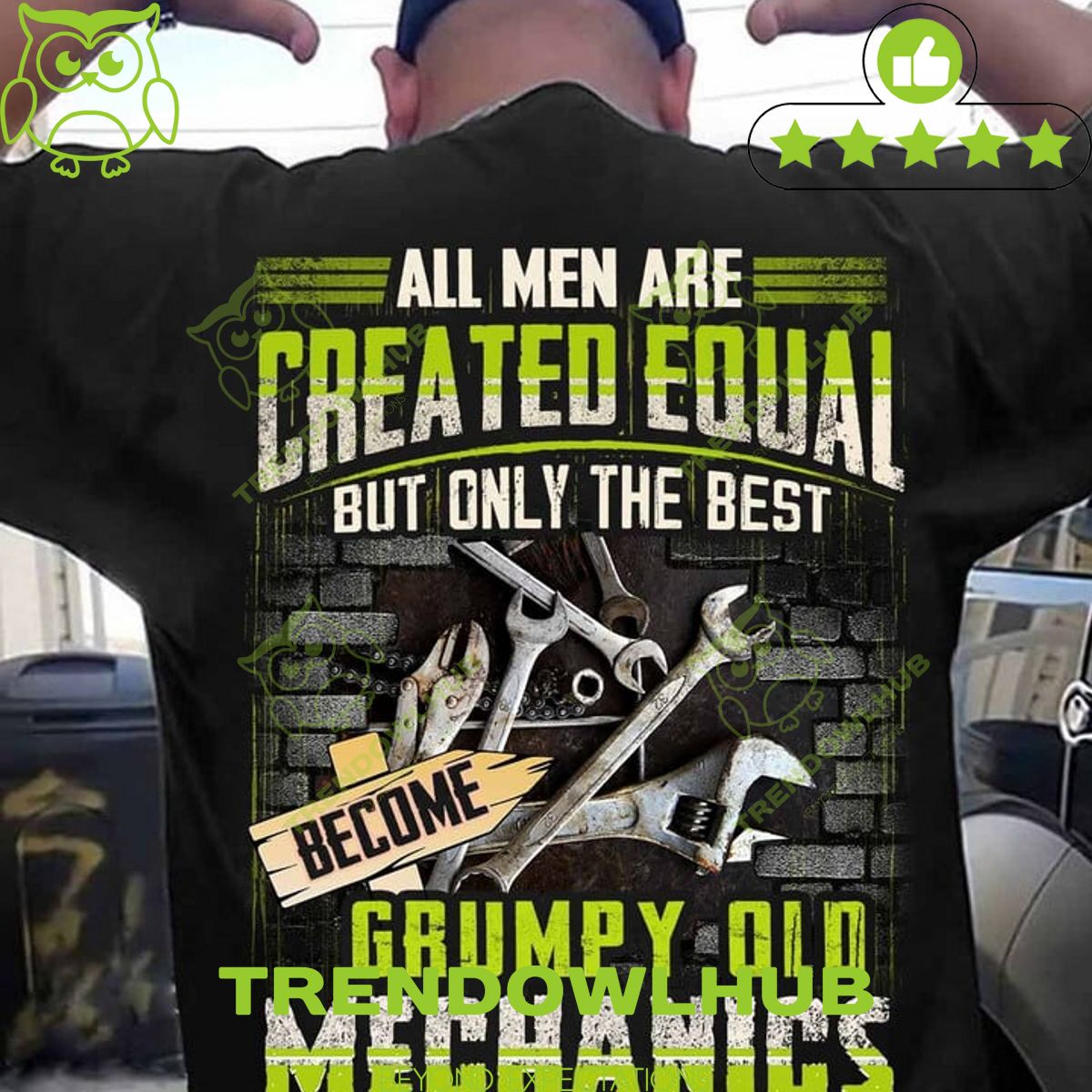 All men are created equal only the best Grumpy old mechanics t shirt