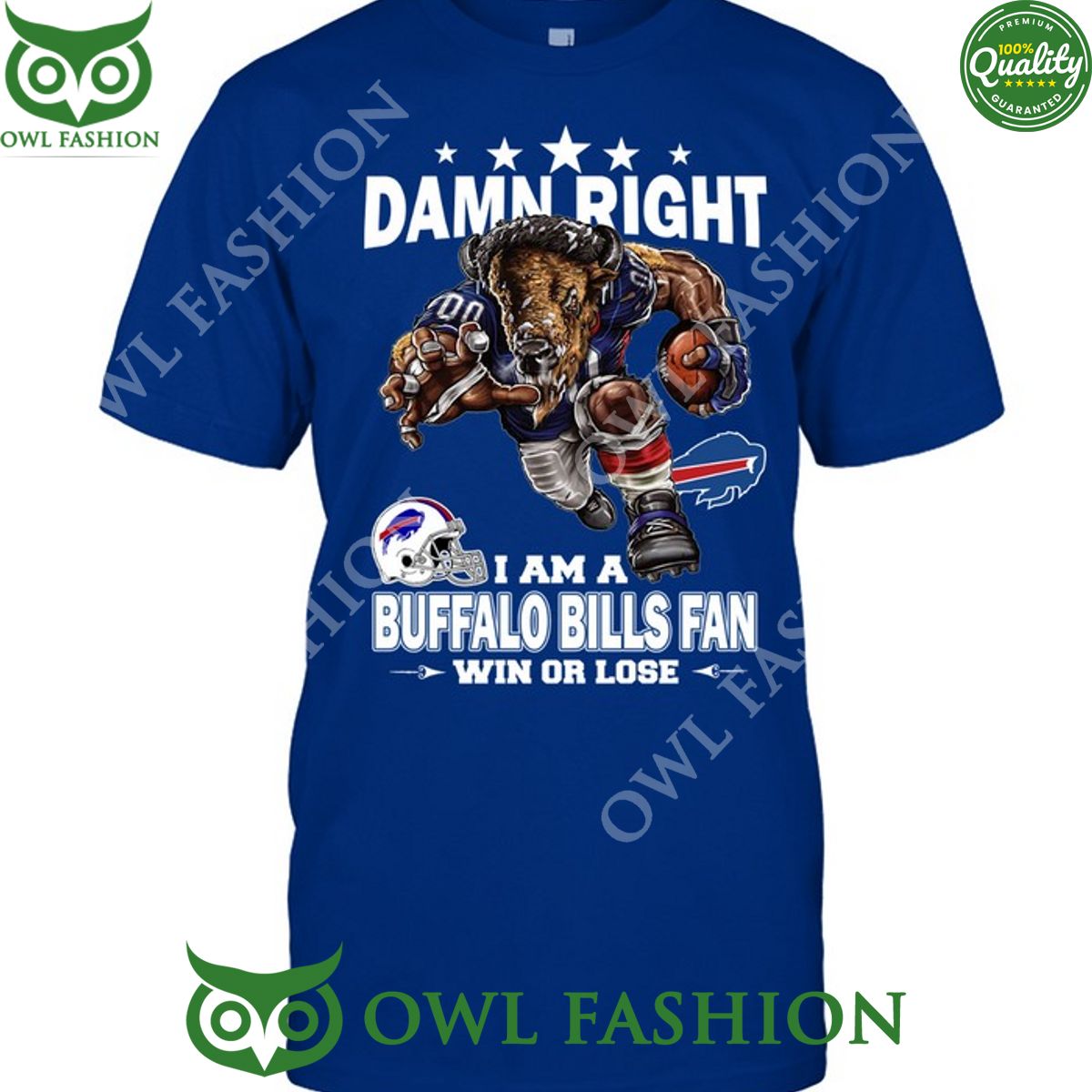 Damn Right Buffalo Bills NFL Fan Win or lose t shirt