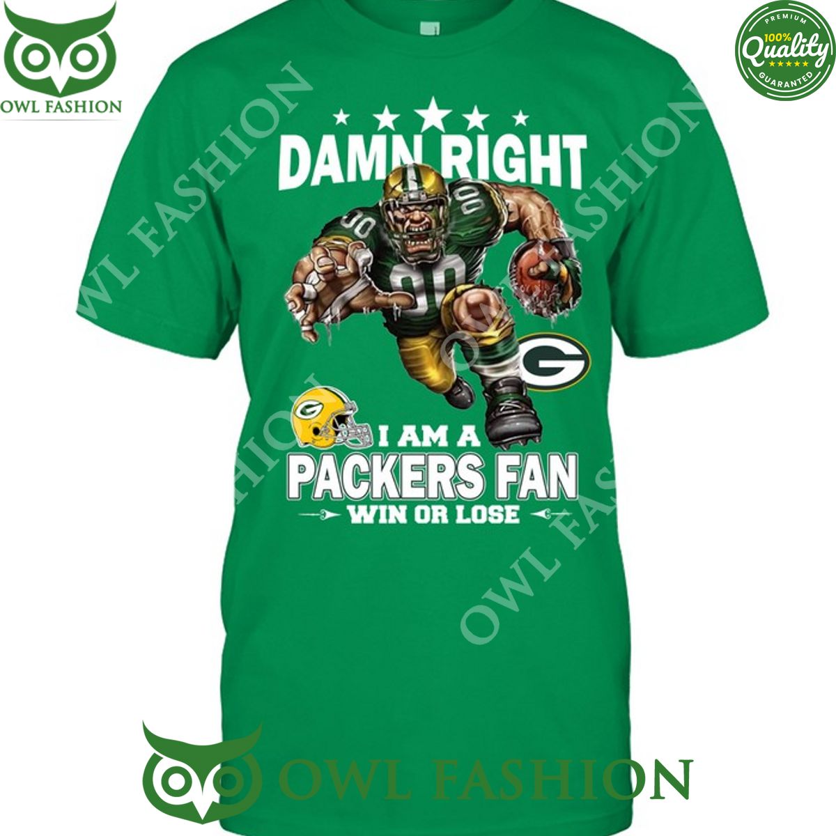 Damn Right Green Bay Packers NFL Fan Win or lose t shirt