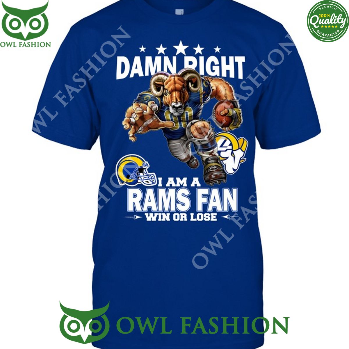 Damn Right Los Angeles Rams NFL Fan Win or lose t shirt