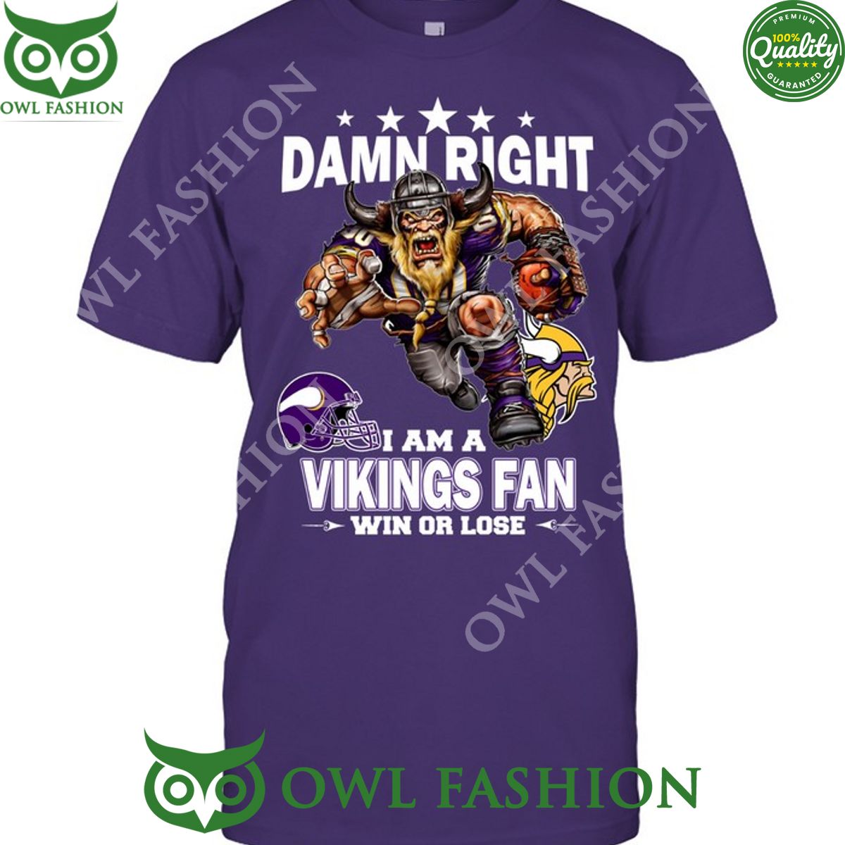 Damn Right Minnesota Vikings NFL Fan Win or lose t shirt