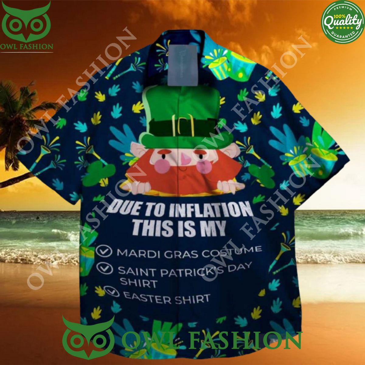 Due to inflation this is my st patrick day hawaiian shirt