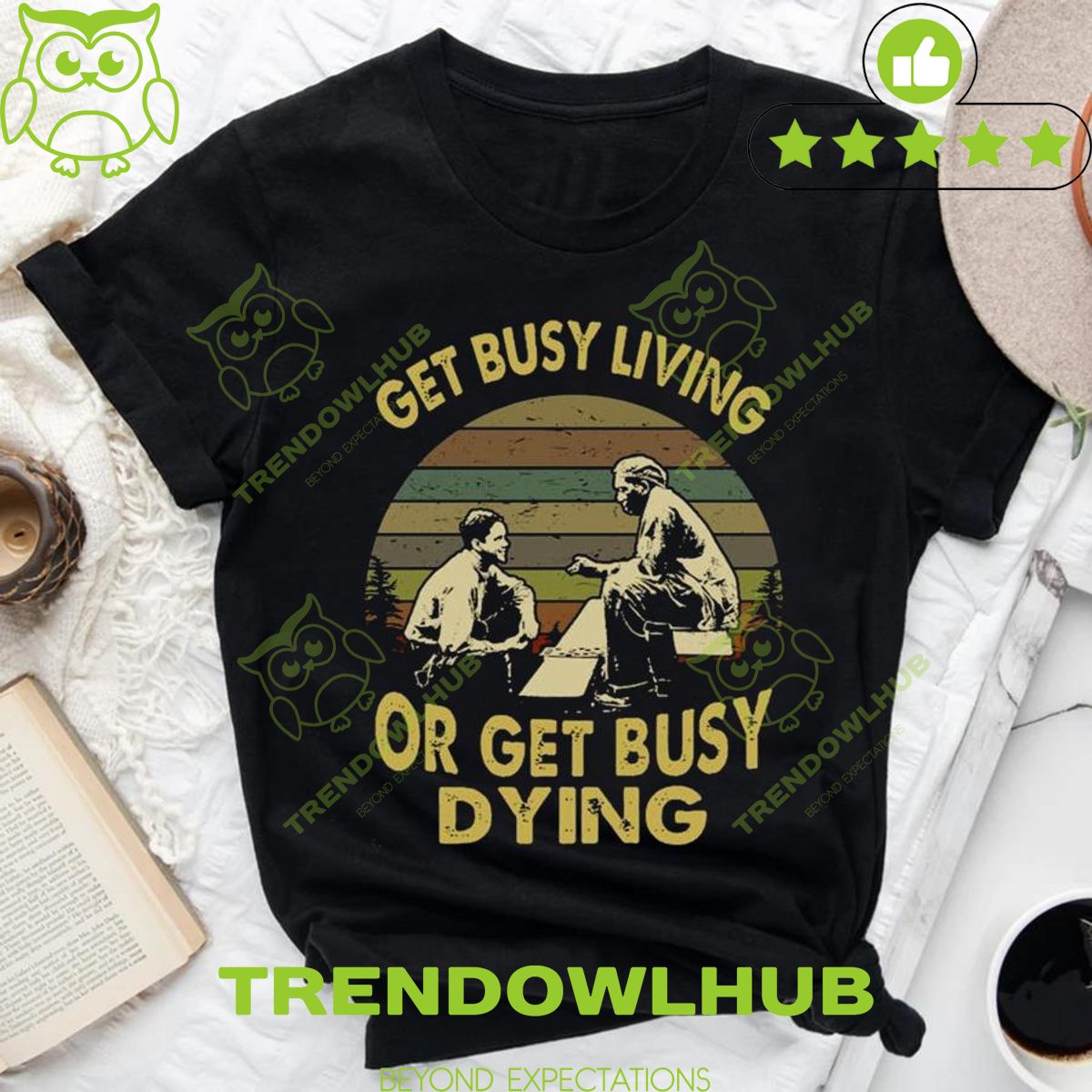 Film Get busy living or get busy dying the Shawshank redemption t-shirt