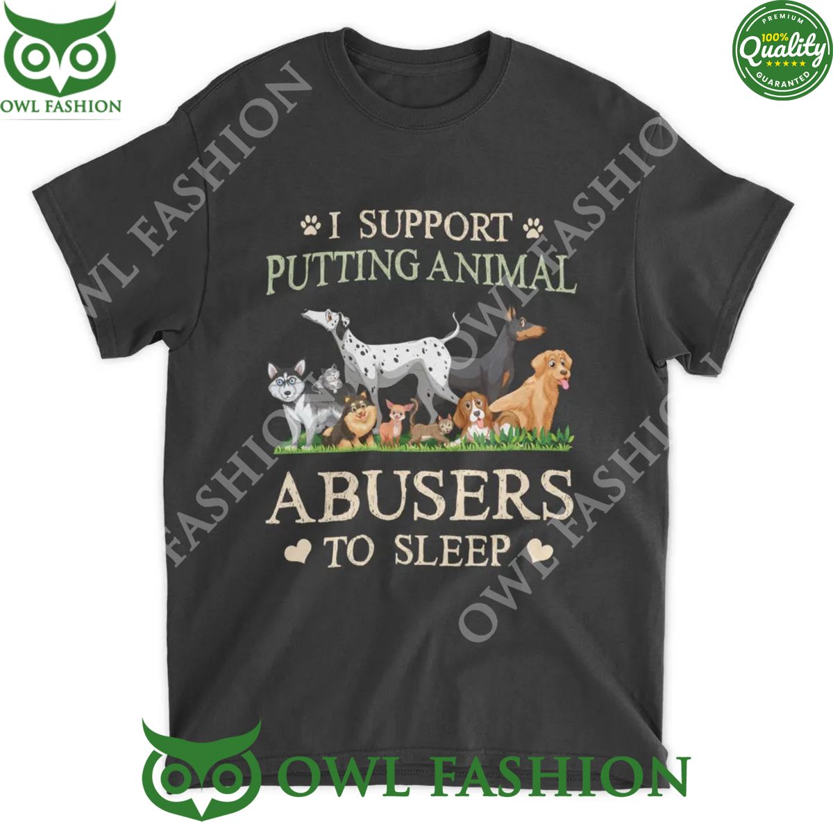 I support putting animal abusers to sleep t shirt