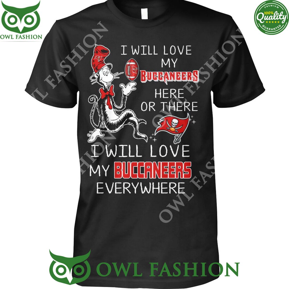 I will love my Buccaneers here or there or everywhere Tampa Bay NFL team t shirt