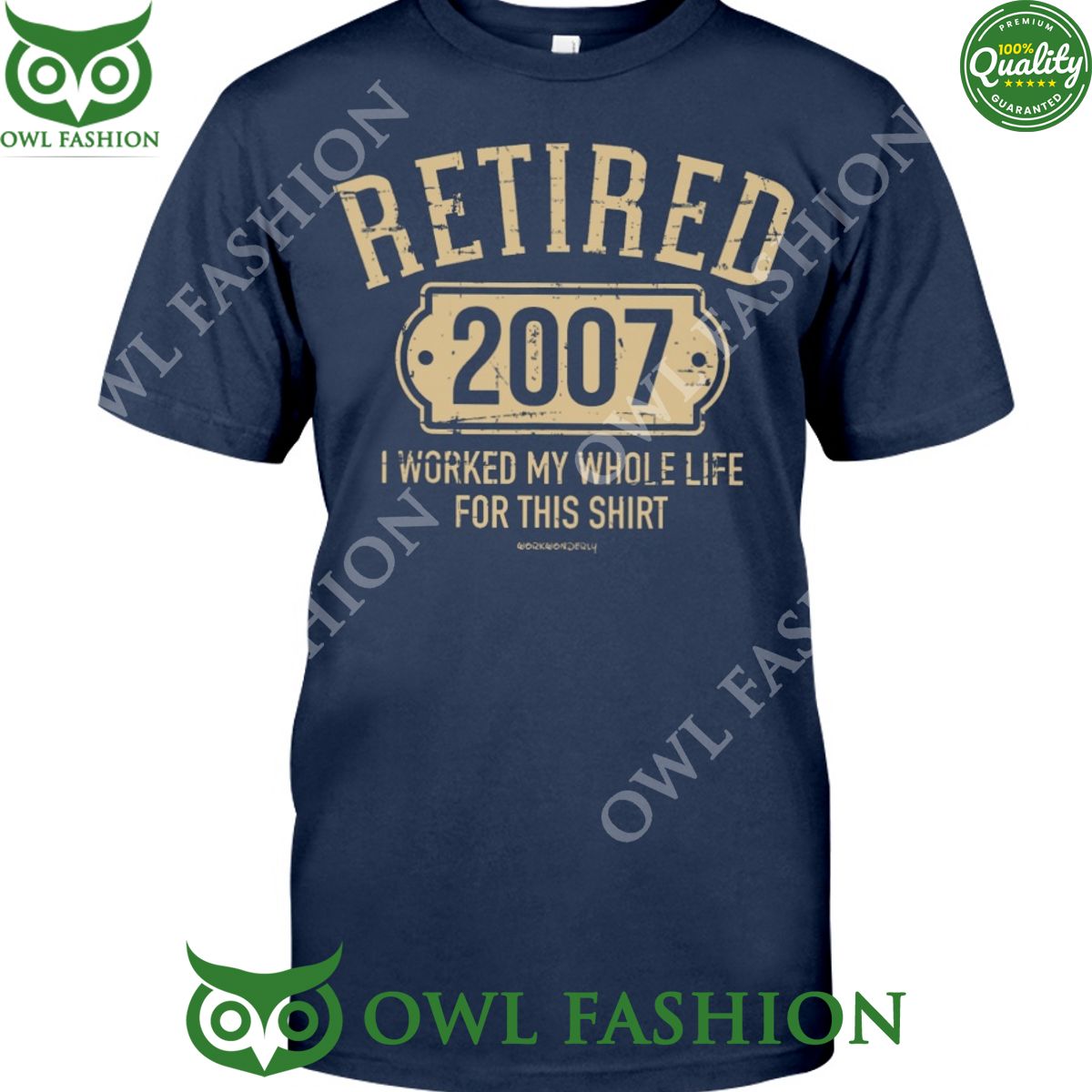 I worked my whole life for this shirt Retired From Year custom year t shirt