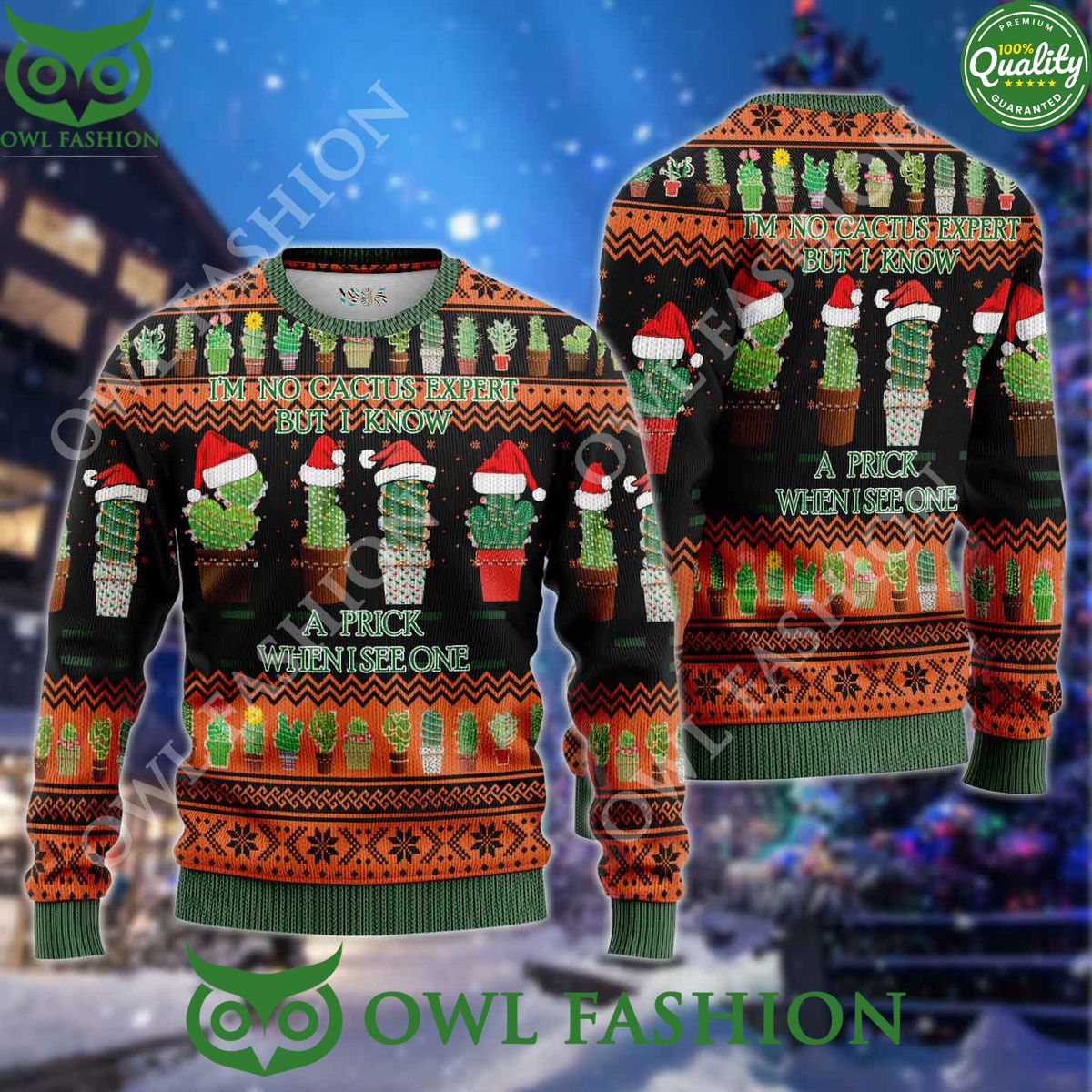 I'm No Cactus Expert But I Know A Prick When I See One Premium Ugly Sweater