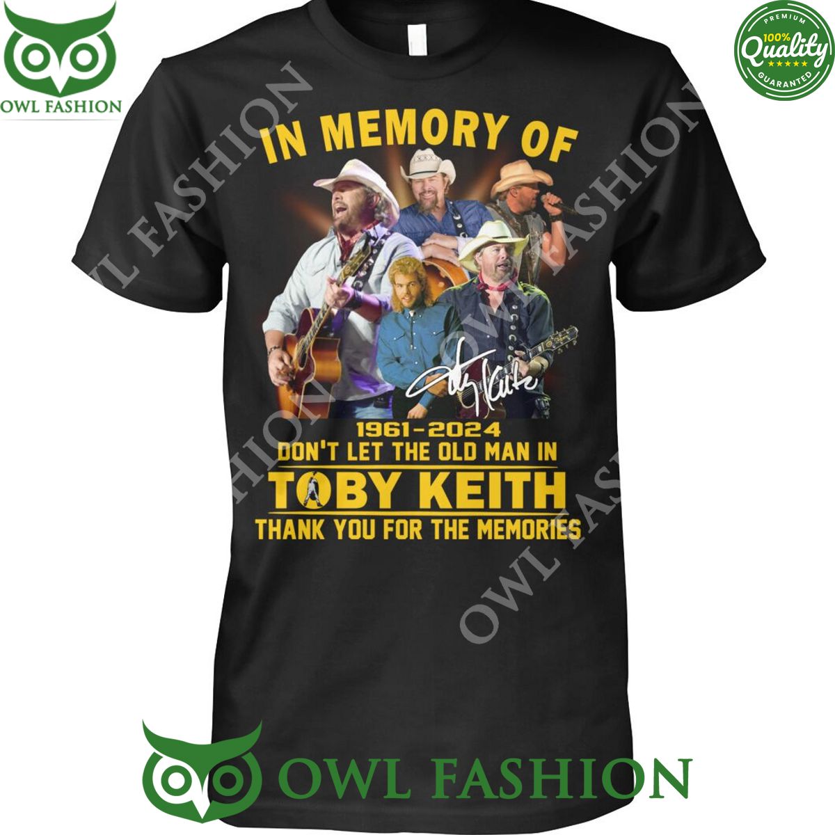 In memory of Toby Keith Thank you 1961 2024 Dont let the old man in t shirt