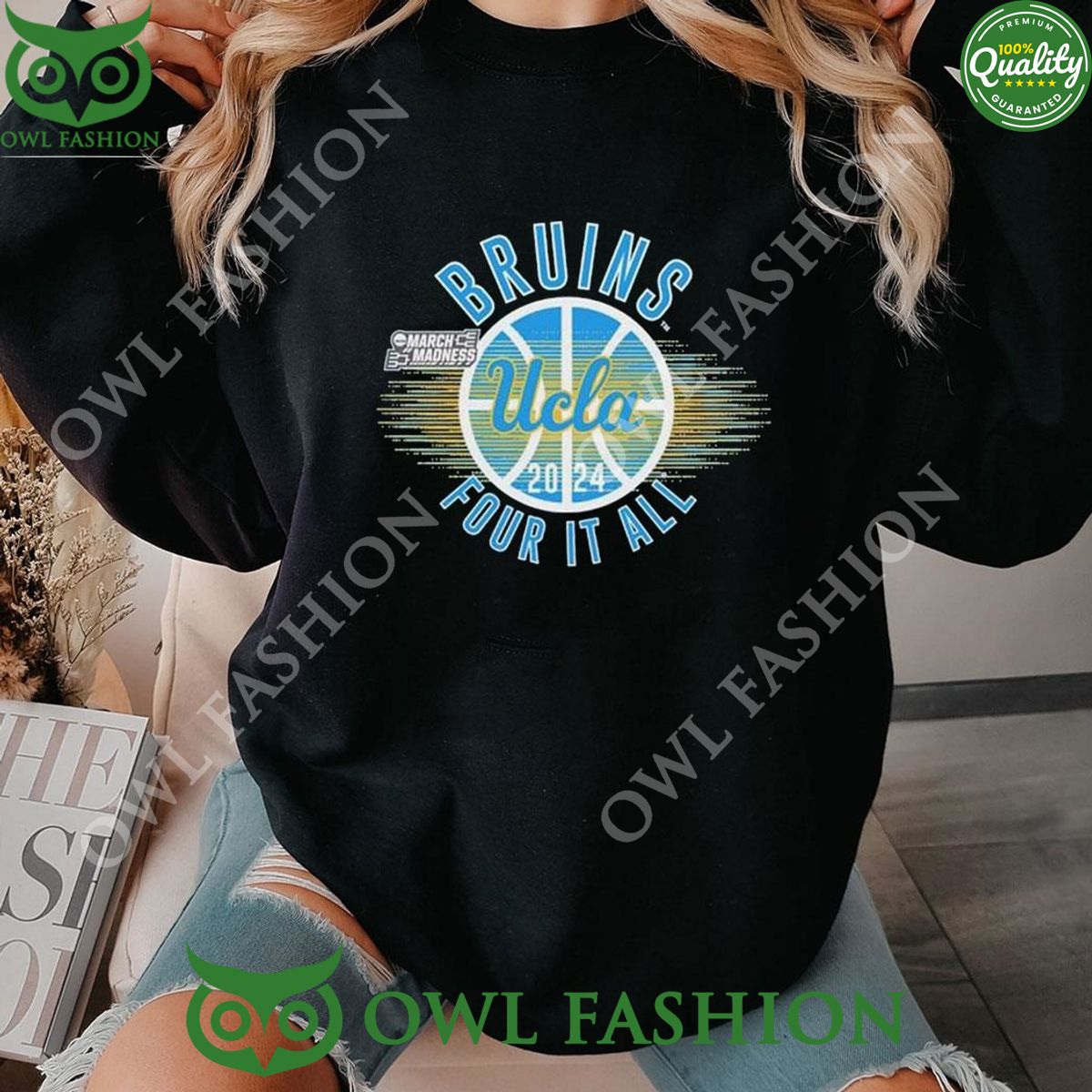 NCAA March Madness Ucla Bruins 2024 Four It All Shirt Sweater Hoodie