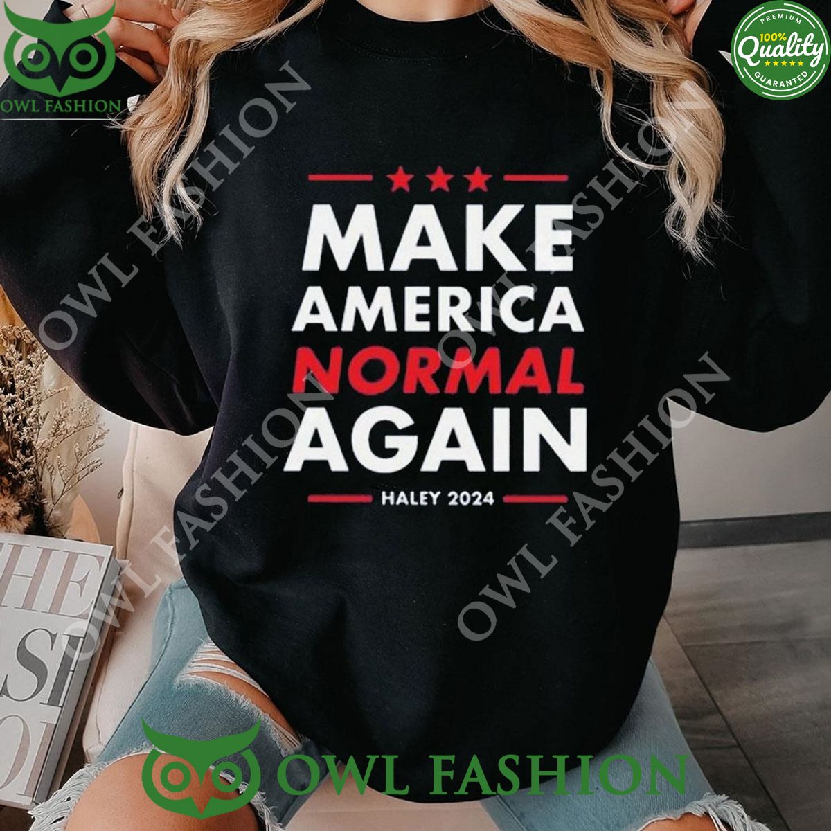 Nikki Haley Make America Normal Again 2024 Shirt Hoodie