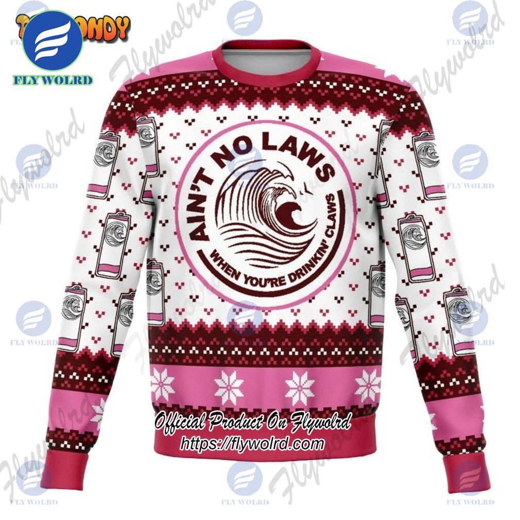 No Laws With Claws When You're Drinkin' Claws Funny Ugly Christmas Sweater