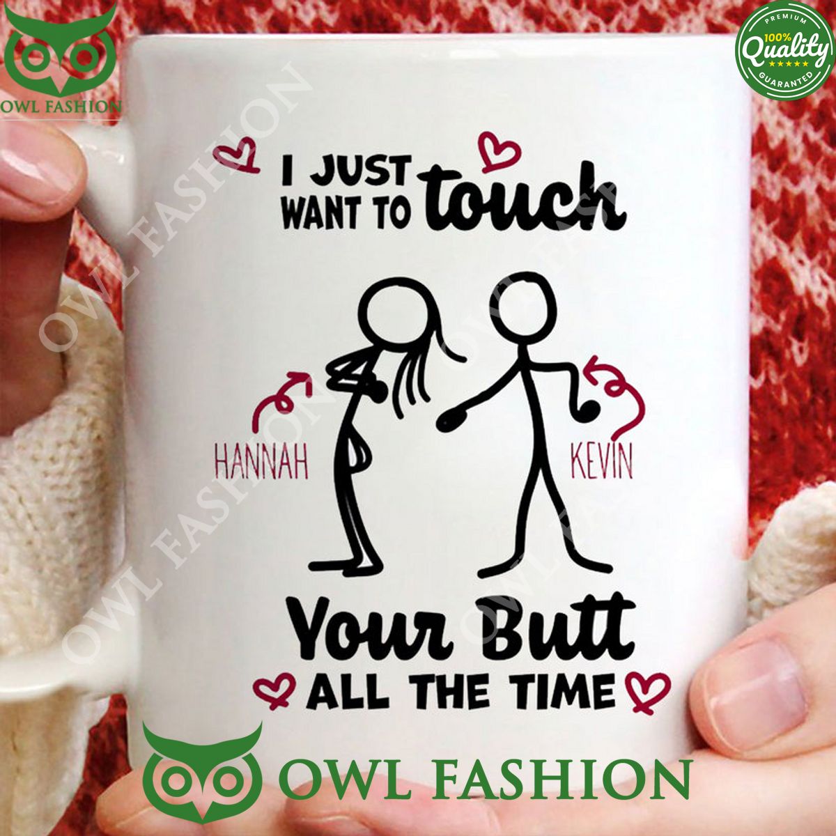 Personalized I Just Want To Touch Your Butt All The Time Mug Custom Couple Mug Funny Gifts