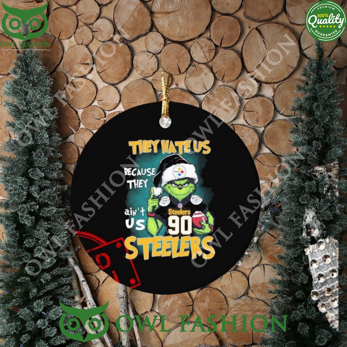They Hate Us Because Steelers Santa Grinch Christmas Ornament