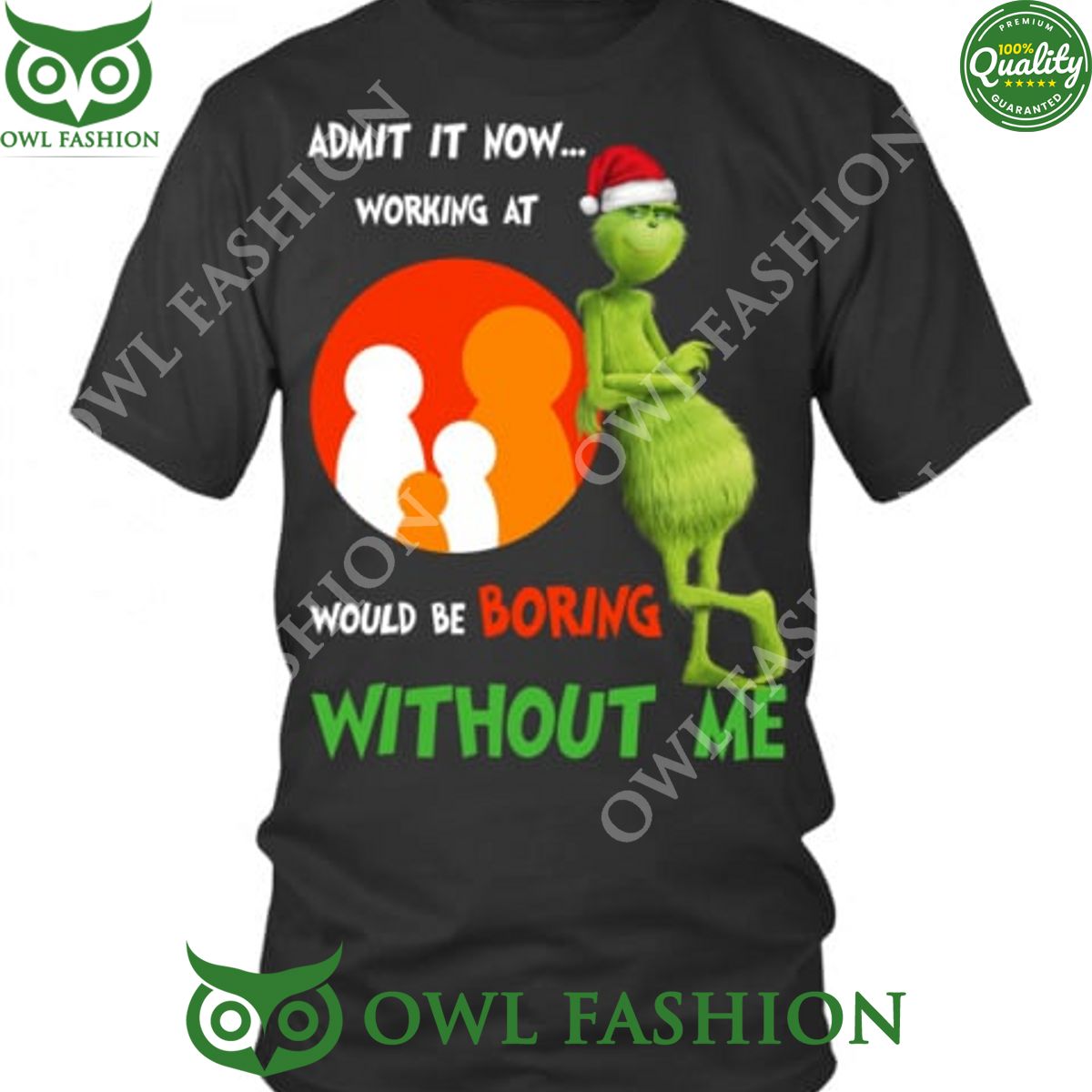 Work at Family Dollar Grinch Christmas Boring without me t shirt