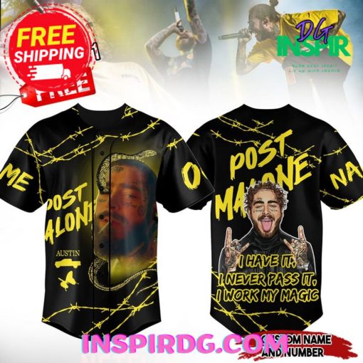 Post Malone “I Have It, I Never Pass It, I Work My Magic” Jersey Shirt