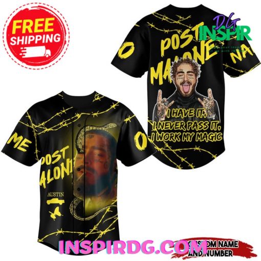Post Malone “I Have It, I Never Pass It, I Work My Magic” Jersey Shirt