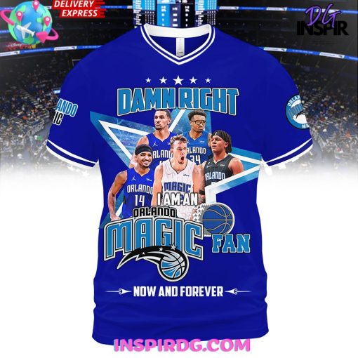 DAMN RIGHT ORLANDO MAGIC FAN PREMIUM SHIRT