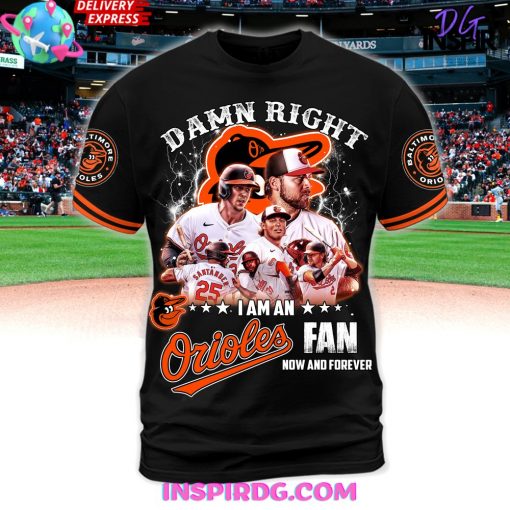 Damn Right Baltimore Orioles Fan Forever Premium Shirt