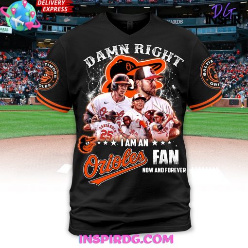 Damn Right Baltimore Orioles Fan Forever Premium Shirt