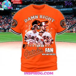 Damn Right Baltimore Orioles Fan Forever Premium Shirt