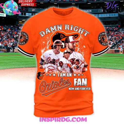 Damn Right Baltimore Orioles Fan Forever Premium Shirt