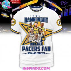 Damn Right Indiana Pacers Fan Forever Premium Shirt