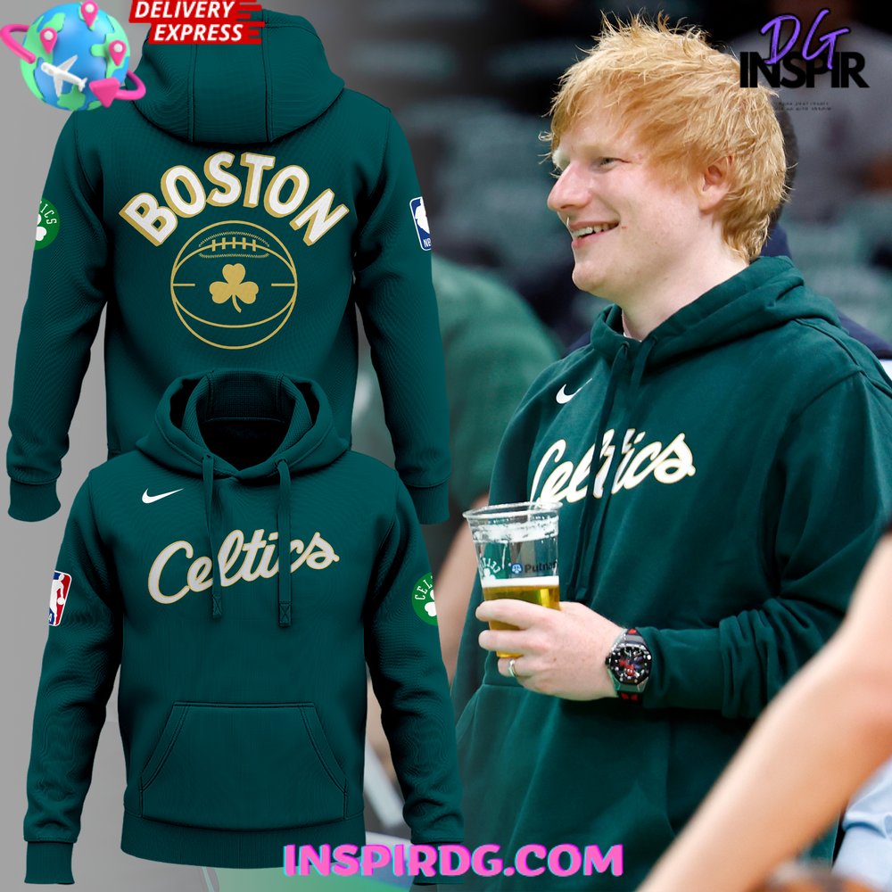 Ed Sheeran Boston Celtics Limited Edition Hoodie InspirDG