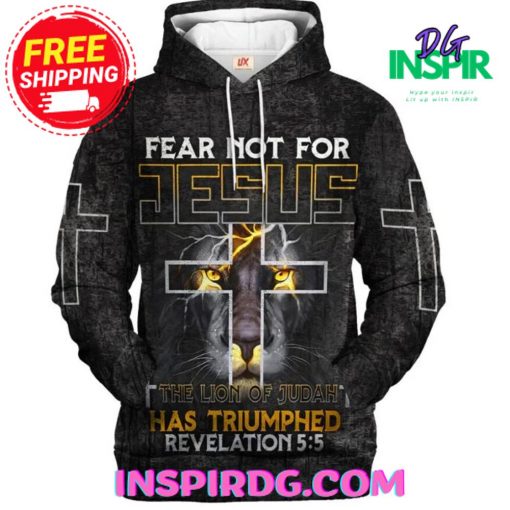 Fear Not For Jesus Hoodie