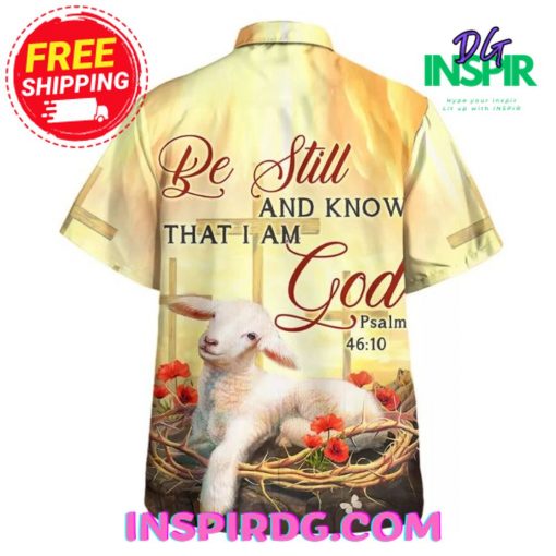 Jesus Be Still And Know That I Am God Hawaiin Shirt