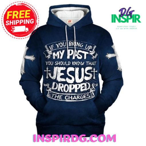 Jesus Dropped The Charges Hoodie