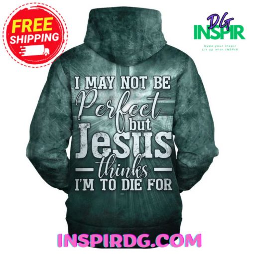 Jesus I May Not Be Perfect Hoodie
