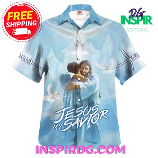 Jesus Is My Savior Jesus Hugging Hawaiian Shirt