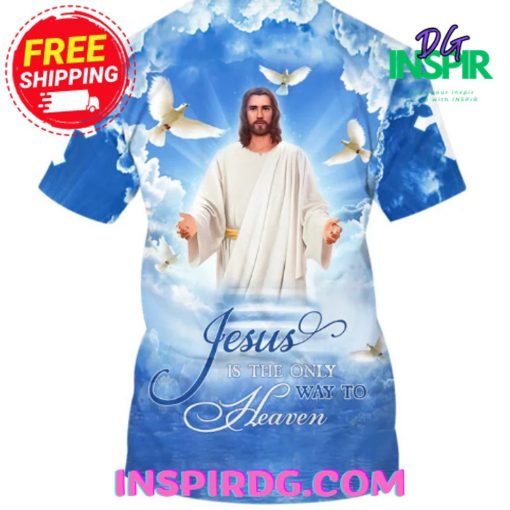Jesus Is The Only Way To Heaven T-Shirt