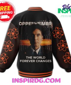 Oppenheimer The World Forever Changes Baseball Jacket