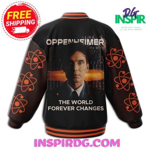 he Oppenheimer “The World Forever Changes” Baseball Jacket