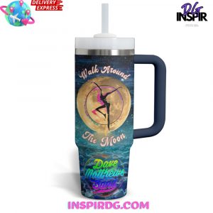 Dave Matthews Band Walk Around The Moon Stanley Tumbler Cup