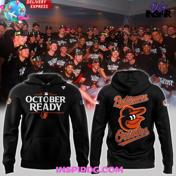 Baltimore Orioles October Ready Postseason 2024 Hoodie