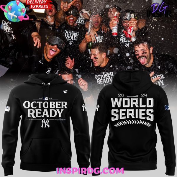 New York Yankees October Ready World Series 2024 Hoodie