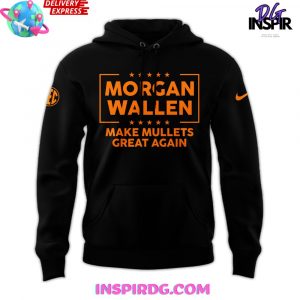 Tennessee Volunteers Morgan Wallen Make Mullets Great Again 2024 Black Hoodie