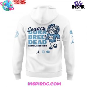 North Carolina Tar Heels Legacy Born Bred Dead Hoodie