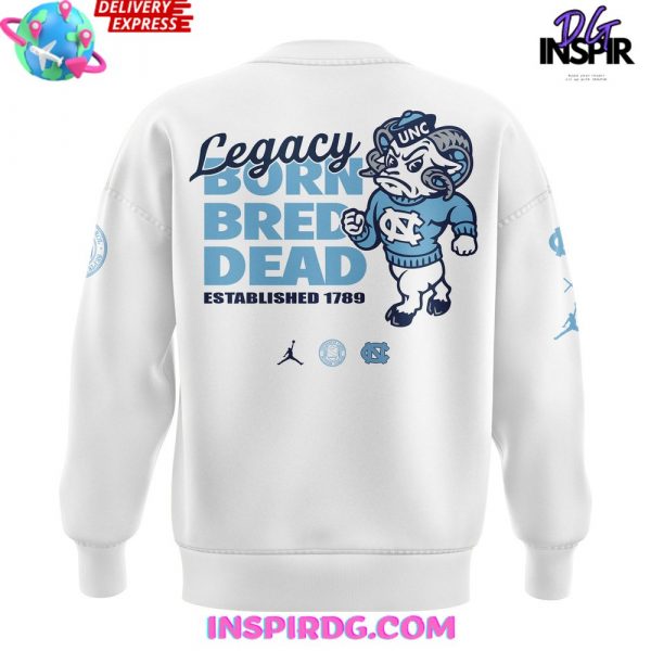 North Carolina Tar Heels Legacy Born Bred Dead Sweatshirt