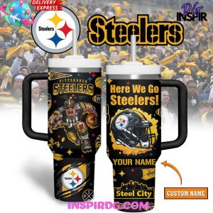 Pittsburgh Steelers Here We Go Stanley Tumbler Cup