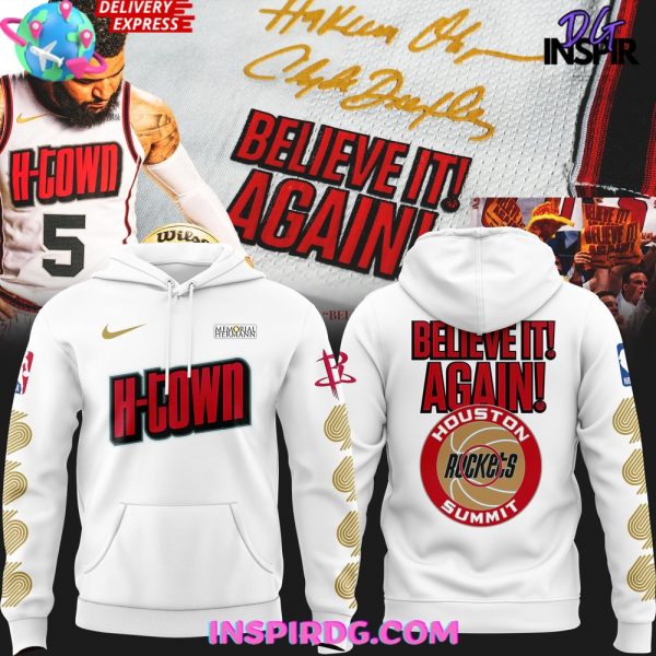 Houston Rockets H-Town Believe It Again Limited Hoodie