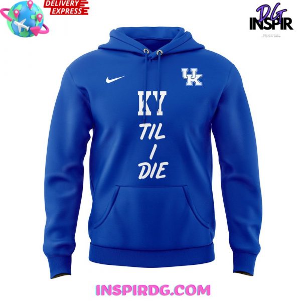 Kentucky Wildcats Til I Die Special Blue Hoodie