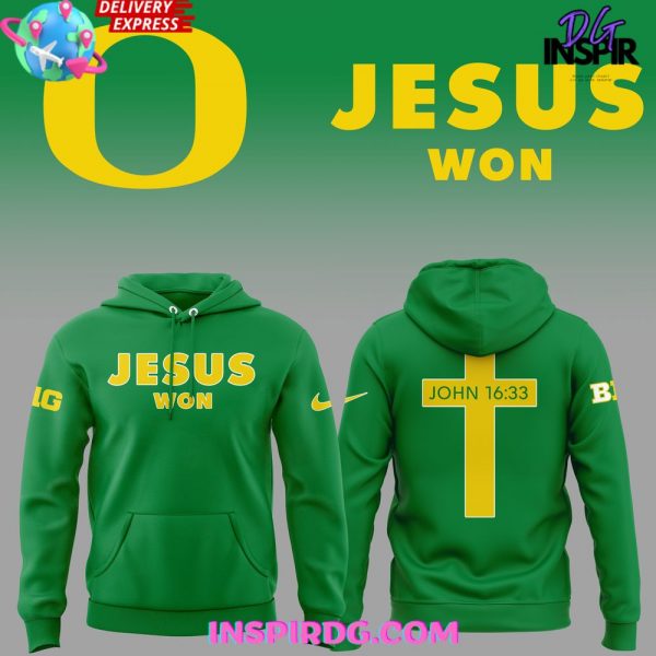 Oregon Ducks Jesus Won Faith-Inspired Hoodie