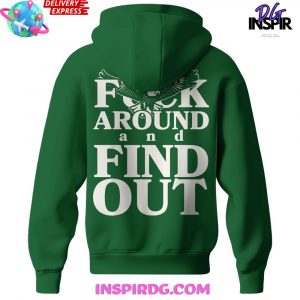 Philadelphia Eagles Fuck Around and Find Out Hoodie