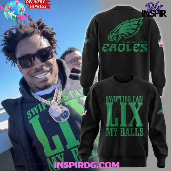Swifties Can LIX My Balls Philadelphia Eagles Sweatshirt