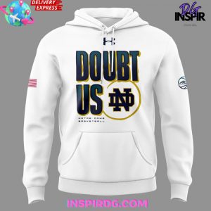 Notre Dame Fighting Irish Women’s Basketball “DOUBT US” Hoodie